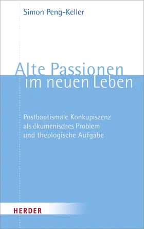 Peng-Keller |  Alte Passionen im neuen Leben | Buch |  Sack Fachmedien