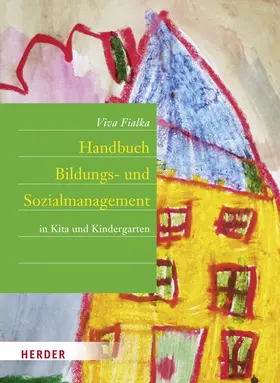 Fialka / Schmidt |  Handbuch Bildungs- und Sozialmanagement | Buch |  Sack Fachmedien