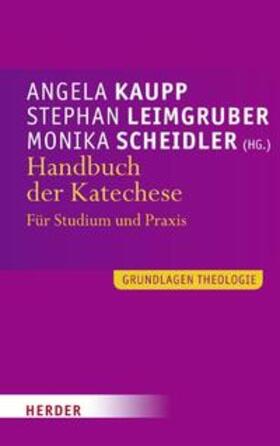 Kaupp / Leimgruber / Scheidler | Handbuch der Katechese | Buch | 978-3-451-32386-7 | sack.de