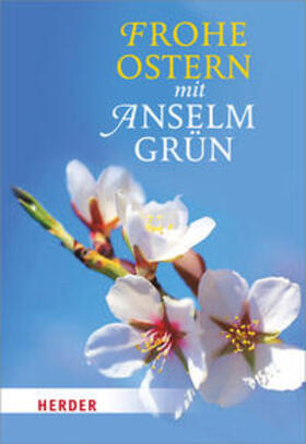 Grün | Frohe Ostern mit Anselm Grün | Buch | 978-3-451-32477-2 | sack.de