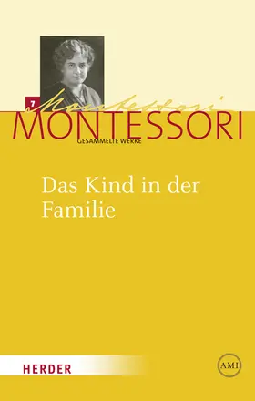 Montessori / Ludwig / Hammerer |  Das Kind in der Familie | Buch |  Sack Fachmedien