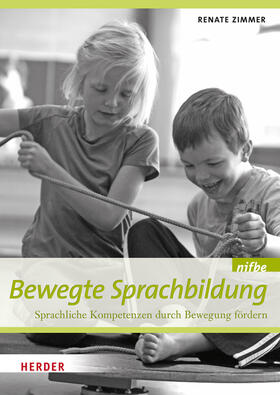 nifbe / Zimmer / Huser | Zimmer, R: Bewegte Sprachbildung | Buch | 978-3-451-32565-6 | sack.de
