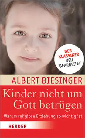 Biesinger | Kinder nicht um Gott betrügen | Buch | 978-3-451-32614-1 | www.sack.de