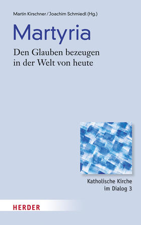 Kirschner / Schmiedl |  Martyria | Buch |  Sack Fachmedien