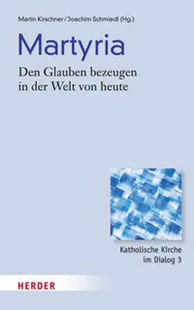 Kirschner / Schmiedl |  Martyria | Buch |  Sack Fachmedien