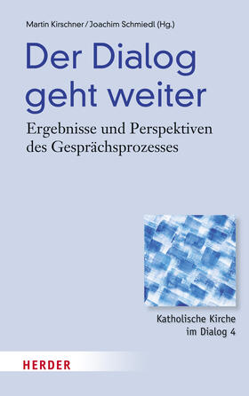 Kirschner / Schmiedl | Der Dialog geht weiter | Buch | 978-3-451-32629-5 | sack.de