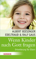 Biesinger / Gaus |  Wenn Kinder nach Gott fragen | Buch |  Sack Fachmedien