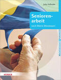 Hollander / Klein-Landeck / Pütz |  Seniorenarbeit nach Maria Montessori | Buch |  Sack Fachmedien