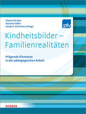 Förster / Höhn / Schreiner | Kindheitsbilder - Familienrealitäten | Buch | 978-3-451-32735-3 | sack.de