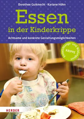 Gutknecht / Höhn |  Essen in der Kinderkrippe | Buch |  Sack Fachmedien