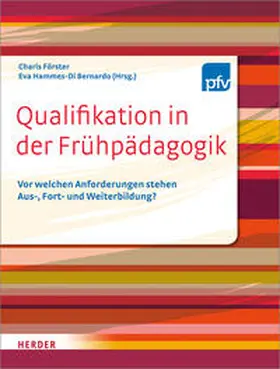Förster / Hammes-Di Bernardo | Qualifikation in der Frühpädagogik | Buch | 978-3-451-32845-9 | www.sack.de