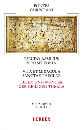 Basilius |  Vita et miracula sanctae Theclae - Leben und Wunder der heiligen Thekla | Buch |  Sack Fachmedien