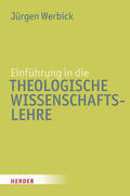 Werbick |  Einführung in die Theologische Wissenschaftslehre | eBook | Sack Fachmedien
