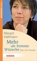 Käßmann |  Mehr als fromme Wünsche | eBook | Sack Fachmedien