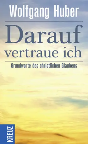 Huber |  Darauf vertraue ich | eBook | Sack Fachmedien