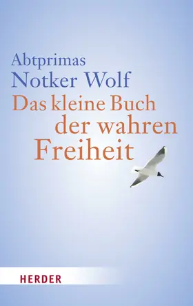 Wolf |  Das kleine Buch der wahren Freiheit | eBook | Sack Fachmedien