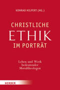Hilpert |  Christliche Ethik im Porträt | Buch |  Sack Fachmedien