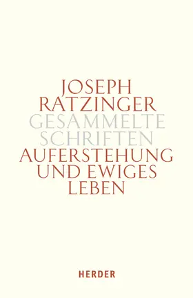 Ratzinger |  Auferstehung und ewiges Leben | Buch |  Sack Fachmedien