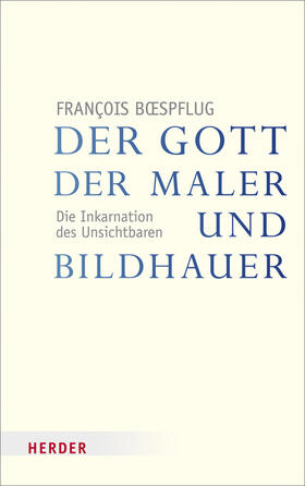 Boespflug |  Der Gott der Maler und Bildhauer | Buch |  Sack Fachmedien