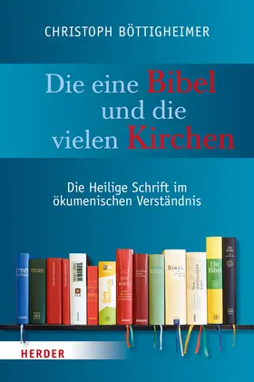 Böttigheimer |  Die eine Bibel und die vielen Kirchen | Buch |  Sack Fachmedien