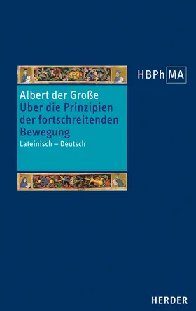 Liber de principiis motus processivi. Über die Prinzipien der fortschreitenden Bewegung | Buch | 978-3-451-34187-8 | sack.de