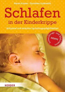 Kramer / Gutknecht |  Schlafen in der Kinderkrippe | Buch |  Sack Fachmedien