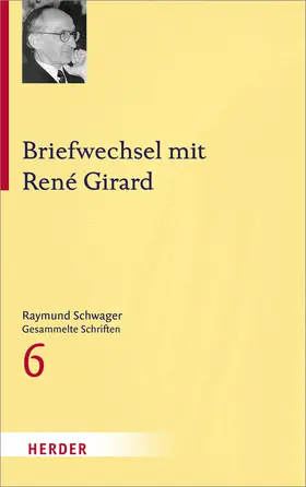 Schwager / Girard / Wandinger |  Briefwechsel mit René Girard | Buch |  Sack Fachmedien