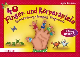 Biermann |  40 Finger- und Körperspiele für die Krippe | Sonstiges |  Sack Fachmedien