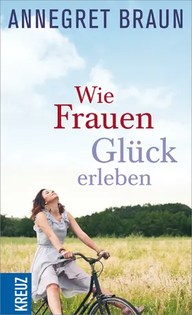 Braun |  Wie Frauen Glück erleben | eBook | Sack Fachmedien