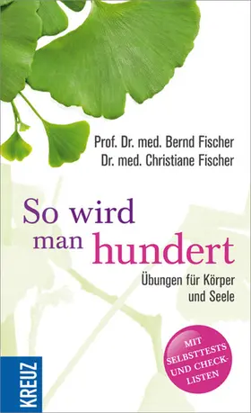 Fischer |  So wird man hundert | eBook | Sack Fachmedien