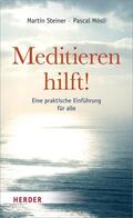 Steiner / Mösli |  Meditieren hilft! | eBook | Sack Fachmedien