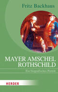 Backhaus |  Mayer Amschel Rothschild | eBook | Sack Fachmedien
