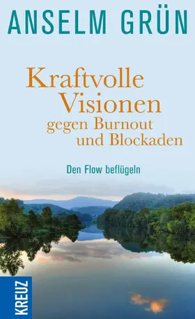 Grün OSB / Walter |  Kraftvolle Visionen gegen Burnout und Blockaden | eBook | Sack Fachmedien