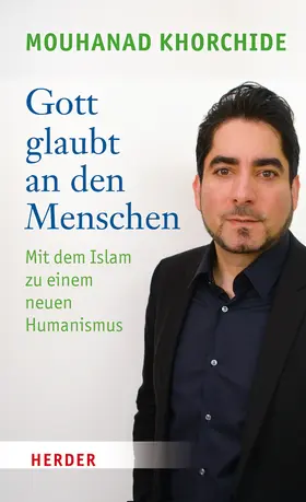 Khorchide | Gott glaubt an den Menschen | Buch | 978-3-451-34768-9 | www.sack.de
