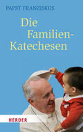 Hagenkord |  Die Familien-Katechesen | Buch |  Sack Fachmedien