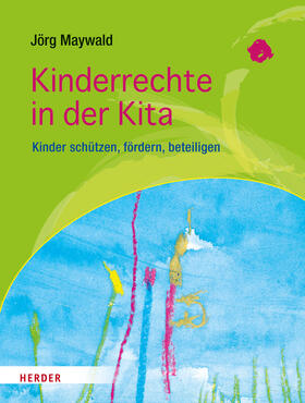 Maywald | Kinderrechte in der Kita | Buch | 978-3-451-34850-1 | sack.de