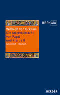 Wilhelm von Ockham |  De potestate papae et cleri. Die Amtsvollmacht von Papst und Klerus | Buch |  Sack Fachmedien