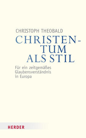 Theobald |  Christentum als Stil | Buch |  Sack Fachmedien