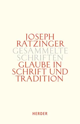 Ratzinger |  Gesammelte Schriften 9/2 - Glaube in Schrift und Tradition | Buch |  Sack Fachmedien