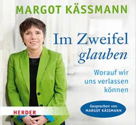 Käßmann |  Im Zweifel glauben | Sonstiges |  Sack Fachmedien