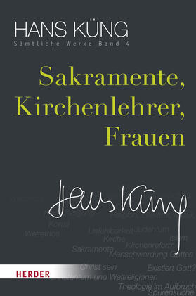 Küng |  Sakramente, Kirchenlehrer, Frauen | Buch |  Sack Fachmedien
