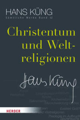 Küng / Schlensog |  Küng, H: Christentum und Weltreligionen | Buch |  Sack Fachmedien