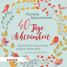 Spannbauer | 40 Tage Achtsamkeit | Sonstiges | 978-3-451-35262-1 | www.sack.de