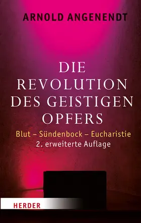 Angenendt | Die Revolution des geistigen Opfers | Buch | 978-3-451-35519-6 | www.sack.de