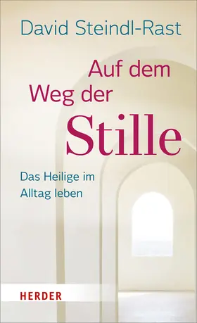 Steindl-Rast |  Auf dem Weg der Stille | Buch |  Sack Fachmedien