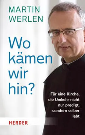 Werlen |  Wo kämen wir hin? | Buch |  Sack Fachmedien