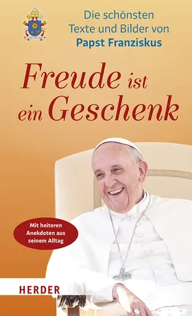 Franziskus / Biallowons |  Freude ist ein Geschenk | Buch |  Sack Fachmedien