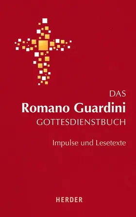 Guardini |  Das Romano Guardini Gottesdienstbuch | Buch |  Sack Fachmedien