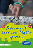 Friedrich |  Komm mit, lass uns Mathe spielen | Buch |  Sack Fachmedien