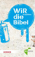 Linker / Otten / Hübenthal |  WIR erzählen DIE BIBEL | Buch |  Sack Fachmedien